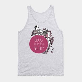 Love Is In The Air Tank Top